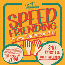 Load image into Gallery viewer, Speed Friending - September 4th
